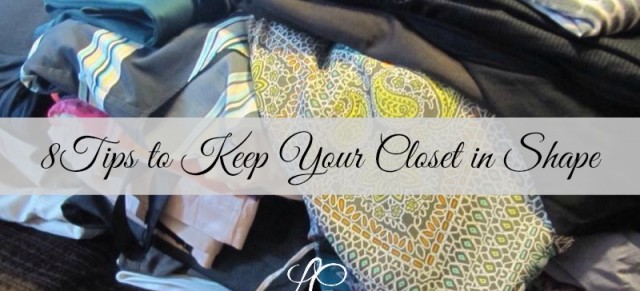 8 Tips to Keep Your Closet in Shape